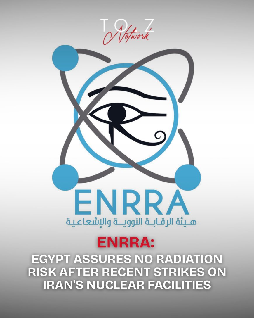 Egypt Confirms Safe Radiation Levels After U.S. Strikes on Iranian Nuclear Sites