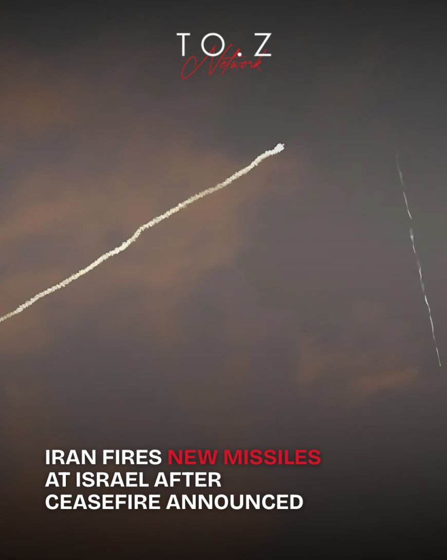 Renewed Escalation: Iran Fires Missiles Toward Israel After Ceasefire Announcement