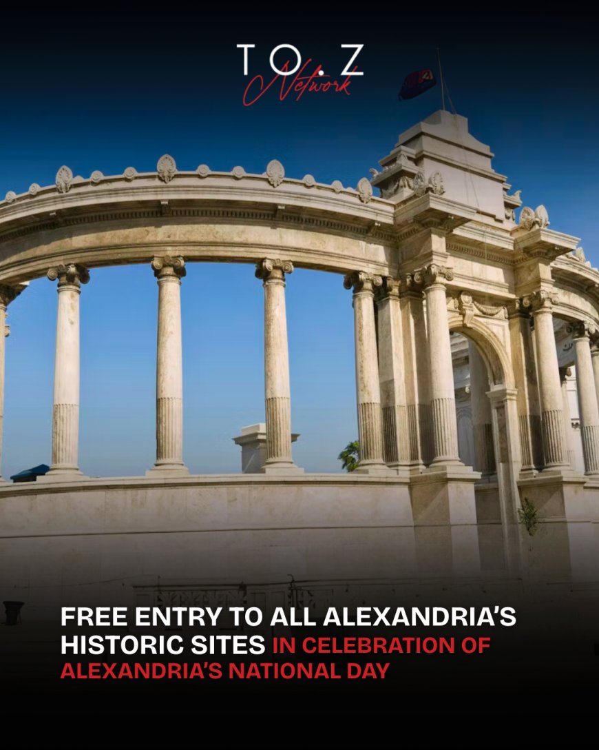 Alexandria’s Museums and Archaeological Sites to Open Free to the Public on July 24